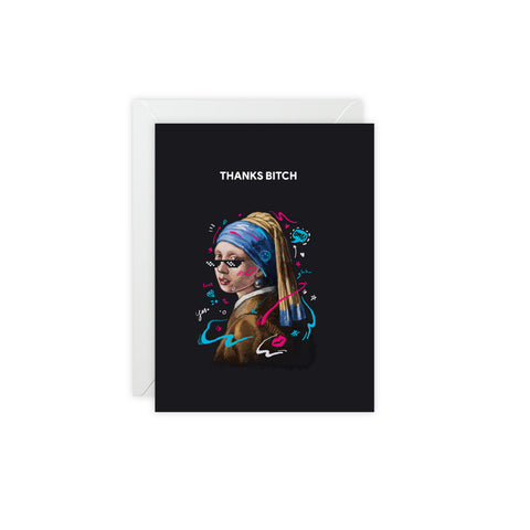 “Thanks Bitch” Girl with Pearl Reimagined Greeting Card — Thank you Greeting Card - Illustrated, Funny, Snarky, Modern