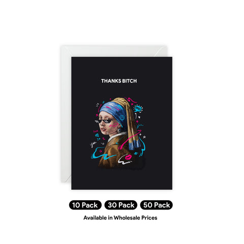 “Thanks Bitch” Girl with Pearl Reimagined Greeting Card — Thank you Greeting Card - Illustrated, Funny, Snarky, Modern