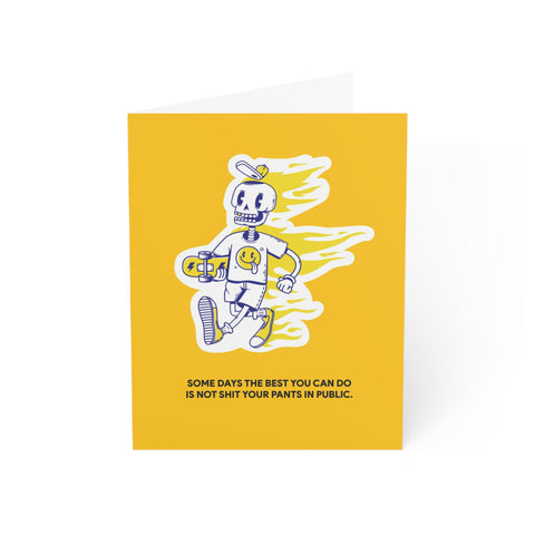 "Some Days the Best You Can Do Is Not Shit Your Pants in Public" Humorous Skeleton Greeting Card — Friendship / Best Friends Greeting Card - Illustrated, Funny, Snarky, Modern