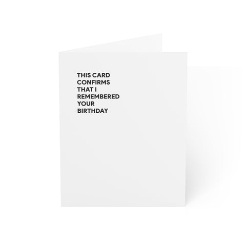 "This Card Confirms That I Remembered Your Birthday" Birthday Card – Birthday Greeting Card - Illustrated, Funny, Snarky, Modern