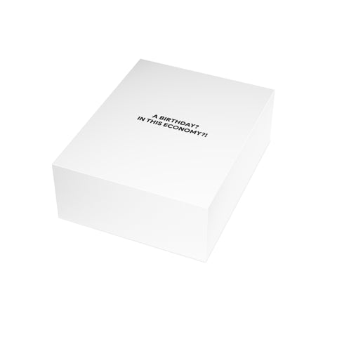 “A Birthday? In This Economy?!” Birthday Card — Birthday Greeting Card - Illustrated, Funny, Snarky, Modern