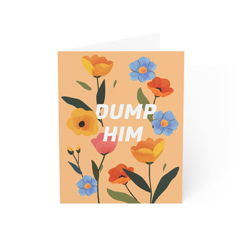 Dump Him - Greeting Card