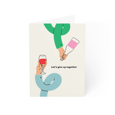 Let's give up together - Greeting Card