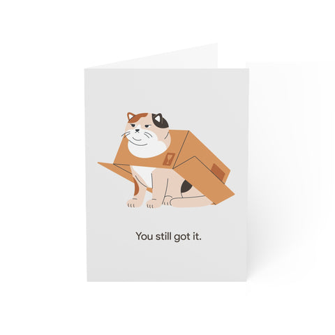 You still got it - Birthday / Congratulations Greeting Card