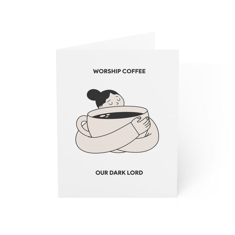 "Worship Coffee, Our Dark Lord" Coffee Lover Greeting Card — Humorous Greeting Card - Illustrated, Funny, Snarky, Modern