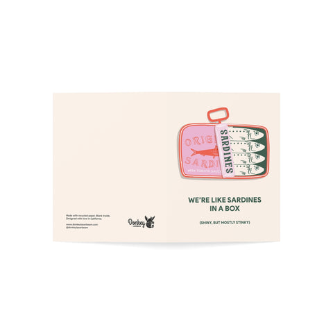 Funny Friendship “We’re Like Sardines in a Box - shiny but mostly stinky” Greeting Card — Friendship / Best Friends Greeting Card - Illustrated, Funny, Snarky, Modern