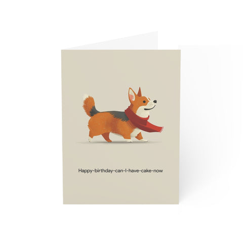 Happy Birthday Can I Have Cake Now - Greeting Card