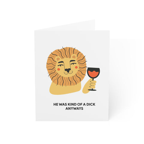 'He Was Kind of a Dick Anyway' Lion Greeting Card — Funny Graphic Greeting Card - Illustrated, Funny, Snarky, Modern