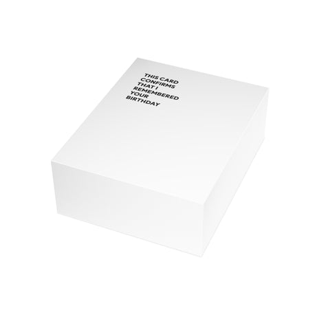 "This Card Confirms That I Remembered Your Birthday" Birthday Card – Birthday Greeting Card - Illustrated, Funny, Snarky, Modern