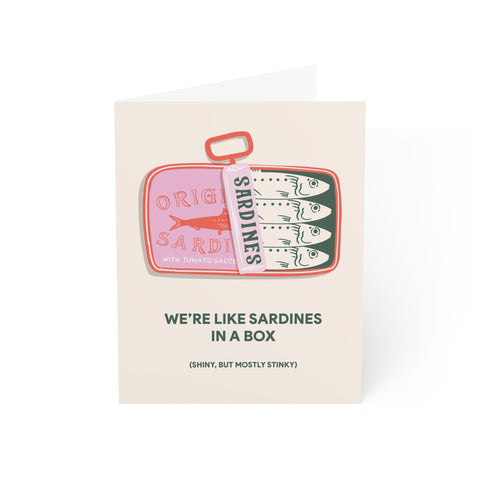 Funny Friendship “We’re Like Sardines in a Box - shiny but mostly stinky” Greeting Card — Friendship / Best Friends Greeting Card - Illustrated, Funny, Snarky, Modern