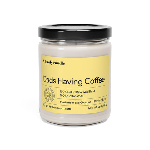 Dads Having Coffee - Scented Soy Candle, 9oz