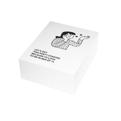 'Let's Get This Party Started because id love to be in bed by 11' Greeting Card – Humorous Greeting Card - Illustrated, Funny, Snarky, Modern