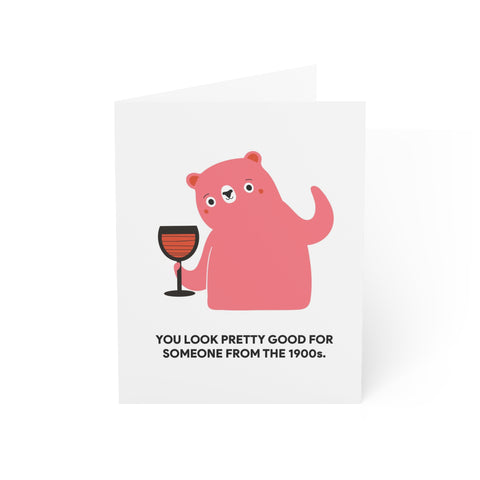 "You Look Pretty Good for Someone From the 1900s" Pink Bear Greeting Card — Friendship / Best Friend Greeting Card - Illustrated, Funny, Snarky, Modern