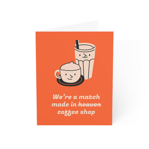 We're a match made in coffee - Greeting Card