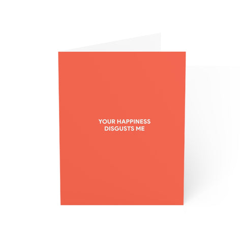 "Your Happiness Disgusts Me" Greeting Card — Friendship / Best Friend Greeting Card - Illustrated, Funny, Snarky, Modern