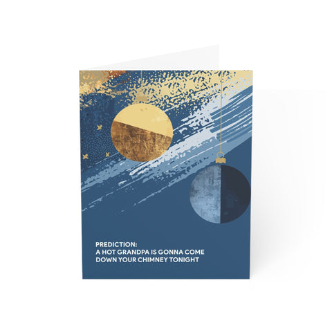 Prediction - A Hot Grandpa is gonna come down your chimney tonight - Holiday Humor Greeting Card — Christmas / Holiday Greeting Card - Illustrated, Funny, Snarky, Modern