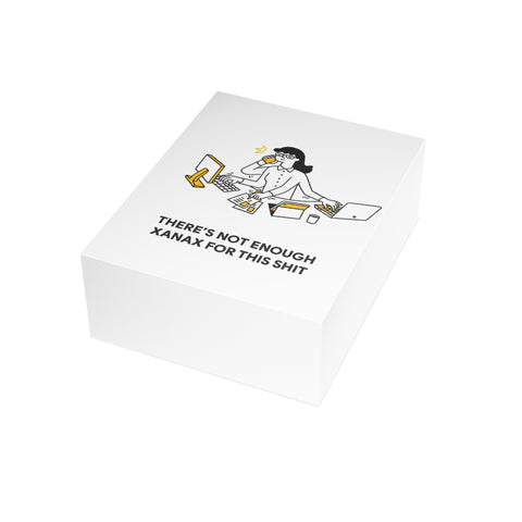"There's Not Enough Xanax for This Shit" Funny Greeting Card — Friendship / Best Friend Greeting Card - Illustrated, Funny, Snarky, Modern