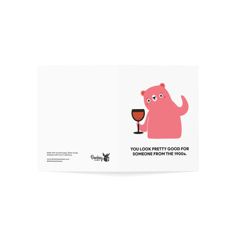 "You Look Pretty Good for Someone From the 1900s" Pink Bear Greeting Card — Friendship / Best Friend Greeting Card - Illustrated, Funny, Snarky, Modern
