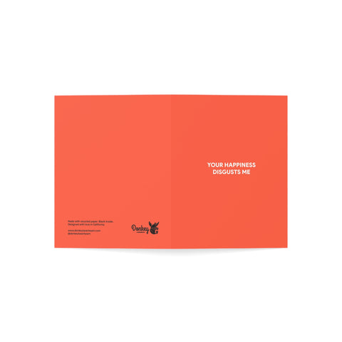 "Your Happiness Disgusts Me" Greeting Card — Friendship / Best Friend Greeting Card - Illustrated, Funny, Snarky, Modern