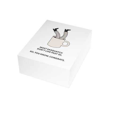 "Most Sasquatch Don't Live Past 30" Funny Birthday Greeting Card — Birthday Greeting Card - Illustrated, Funny, Snarky, Modern