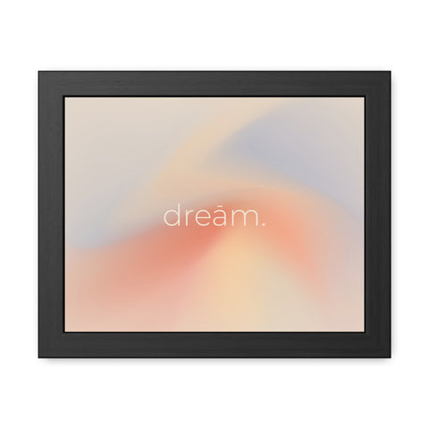 Dream Framed Poster - Inspirational Wall Art for Home Décor