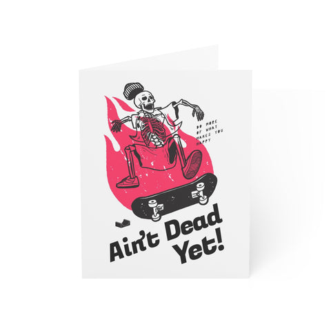 Aint dead yet! - Birthday Greeting Cards (1, 10, 30, and 50pcs)