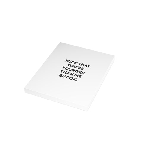 “Rude That You’re Younger Than Me But OK.” Greeting Card — Birthday Greeting Card - Illustrated, Funny, Snarky, Modern