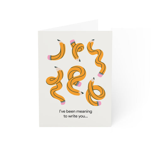 Ive been meaning to write you - Greeting Card