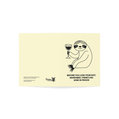 “Before You Lose Your Shit, Remember There’s No Wine in Prison” Funny Sloth Greeting Card – Friendship / Best Friend Greeting Card - Illustrated, Funny, Snarky, Modern