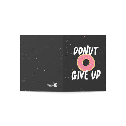 Donut Give Up - Greeting Card