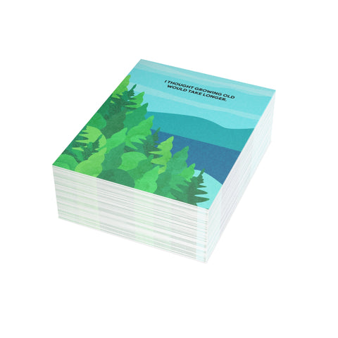 "I Thought Growing Old Would Take Longer" Scenic Forest Greeting Card — Abstract Greeting Card - Illustrated, Beautiful, any occasion