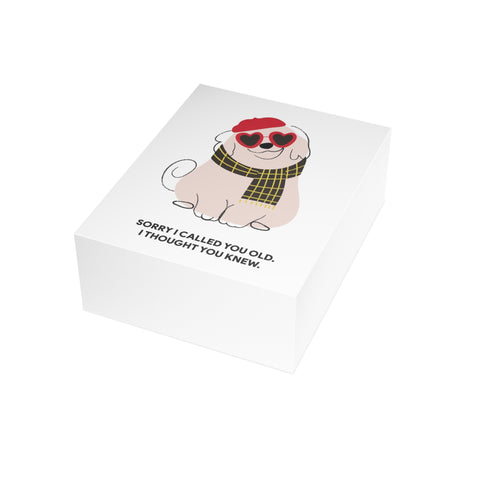 Funny Dog “Sorry I Called You Old, I Thought You Knew.” Birthday Card — Birthday Greeting Card - Illustrated, Funny, Snarky, Modern