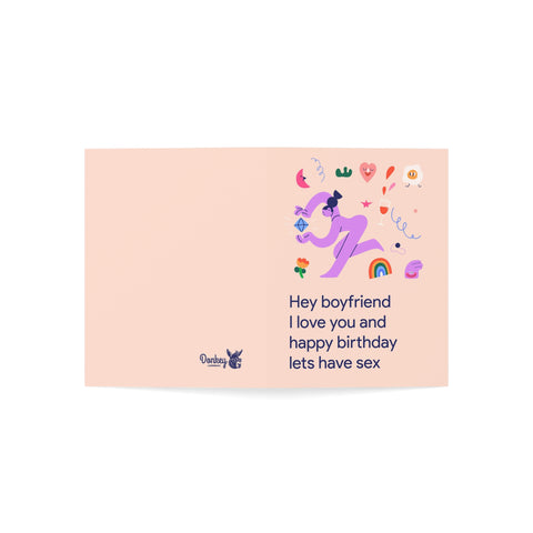 Hey boyfriend I love you and happy birthday lets have sex - Greeting Card