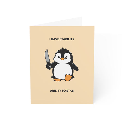 “I Have Stability, Ability to Stab” Penguin Greeting Card – Humorous Greeting Card - Illustrated, Funny, Snarky, Modern