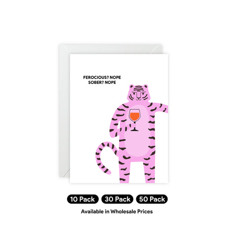 "Ferocious? Nope. Sober? Nope." Pink Tiger Greeting Card — Humorous Greeting Card - Illustrated, Funny, Snarky, Modern