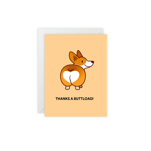 Cute Corgi "Thanks a Buttload!" Greeting Card — Thank You / Thanks Greeting Card - Illustrated, Funny, Snarky, Modern