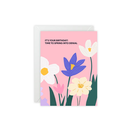 "It’s Your Birthday! Time to Spring into Denial" Greeting Card — Birthday Greeting Card - Illustrated, Funny, Snarky, Modern