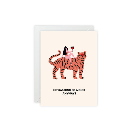 'He Was Kind of a Dick Anyways' Tiger Greeting Card — Sympathy Greeting Card - Illustrated, Funny, Snarky, Modern