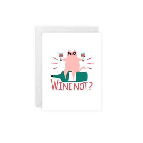 Wine Not? Cat Greeting Card — Friendship / Best Friend Greeting Card - Illustrated, Funny, Snarky, Modern