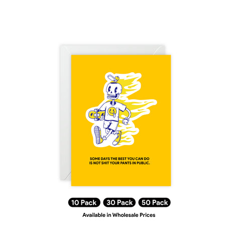 "Some Days the Best You Can Do Is Not Shit Your Pants in Public" Humorous Skeleton Greeting Card — Friendship / Best Friends Greeting Card - Illustrated, Funny, Snarky, Modern