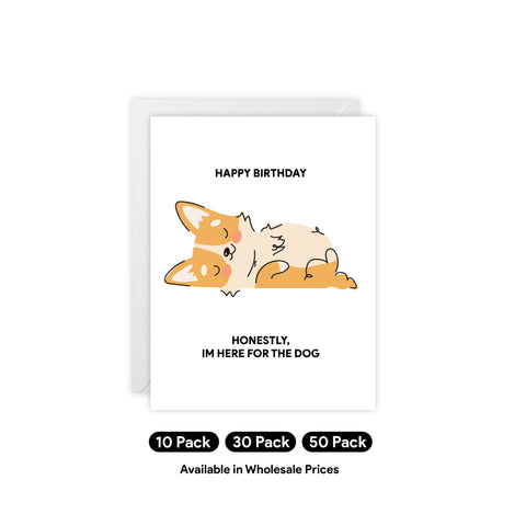 “Honestly, I’m Here for the Dog” Birthday Card — Birthday Greeting Card - Illustrated, Funny, Snarky, Modern