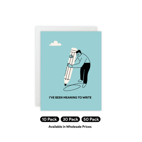 “I’ve Been Meaning to Write” Greeting Card — Thinking Of You Greeting Card - Illustrated, Funny, Snarky, Modern