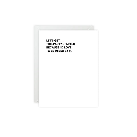 "Let’s Get This Party Started Because I’d Love To Be In Bed By 11" Greeting Card — Humorous Greeting Card - Illustrated, Funny, Snarky, Modern
