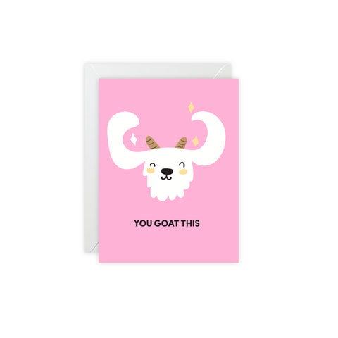 "You Goat This" Encouragement Card — Motivational / Encouragement Greeting Card - Illustrated, Funny, Snarky, Modern