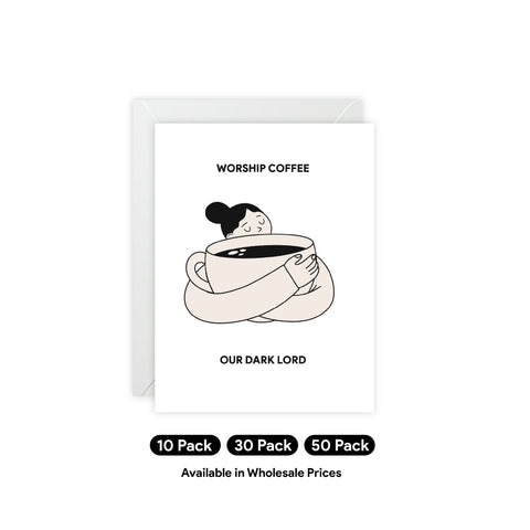 "Worship Coffee, Our Dark Lord" Coffee Lover Greeting Card — Humorous Greeting Card - Illustrated, Funny, Snarky, Modern
