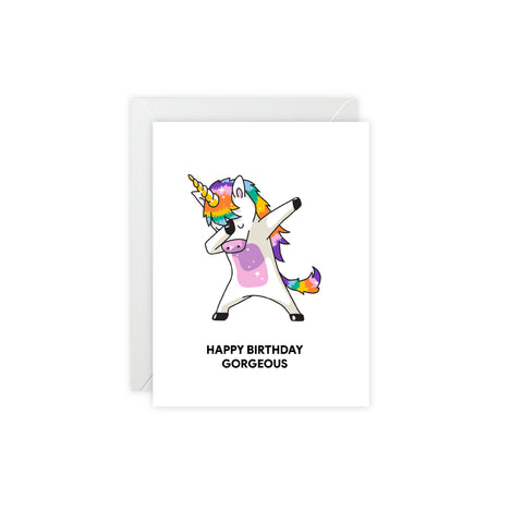 "Happy Birthday Gorgeous" Unicorn Greeting Card — Birthday Greeting Card - Illustrated, Funny, Snarky, Modern
