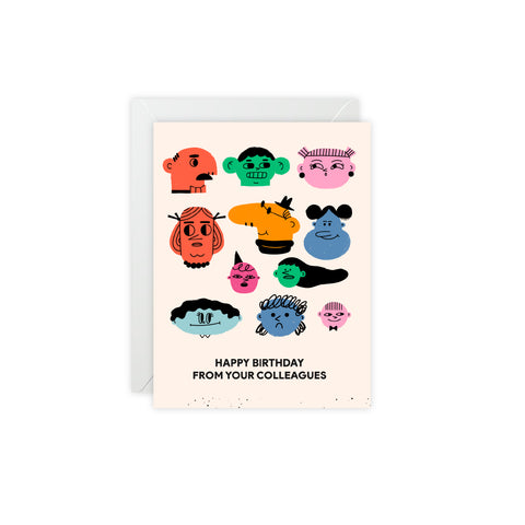 "Happy Birthday From Your Colleagues" Greeting Card– Birthday Greet Card - Illustrated, Funny, Snarky, Modern