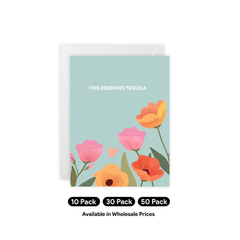 Floral "This Deserves Tequila" Greeting Card — Sympathy / Thinking Of You Greeting Card - Illustrated, Moving