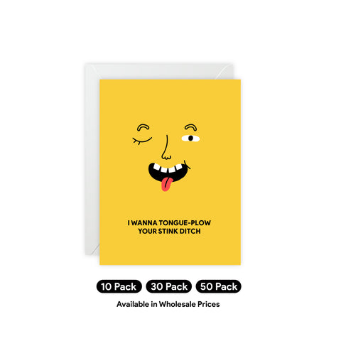 "I Wanna Tongue-Plow Your Stink Ditch" Greeting Card — Humorous Greeting Card - Illustrated, Funny, Snarky, Modern