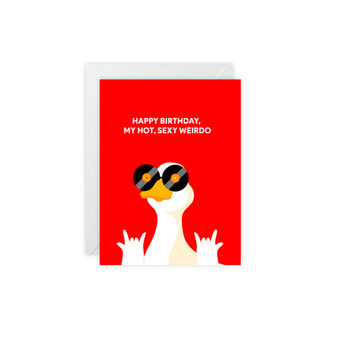 “Happy Birthday, My Hot, Sexy Weirdo” Greeting Card — Birthday Greeting Card - Illustrated, Funny, Snarky, Modern